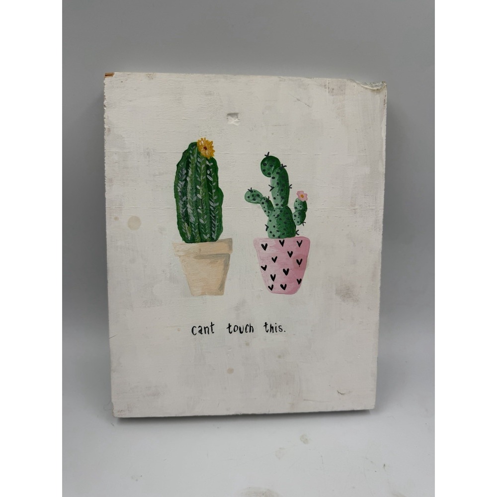 9x7in Wooden Sign Plaque "Can't Touch This" Cactus With Blemishes